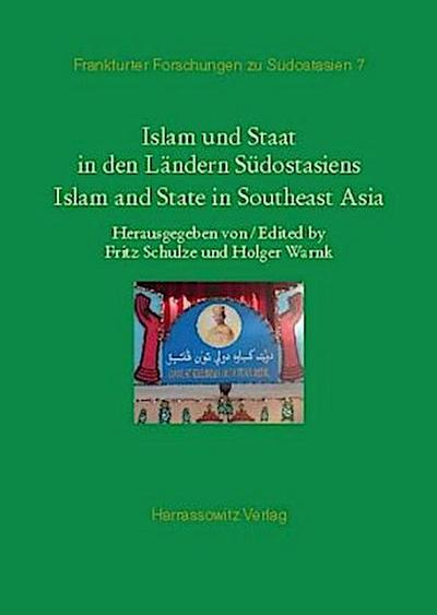 Islam und Staat in den Ländern Südostasiens. Islam and State in Southeast Asia