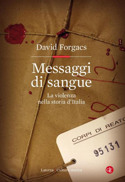 Messaggi di sangue. La violenza nella storia d’Italia
