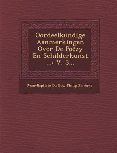 Oordeelkundige Aanmerkingen Over De Poëzy En Schilderkunst ...