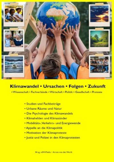 Klimawandel - Ursachen - Folgen - Zukunft