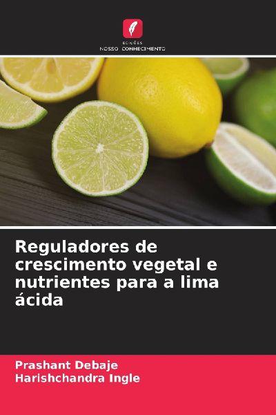Reguladores de crescimento vegetal e nutrientes para a lima ácida