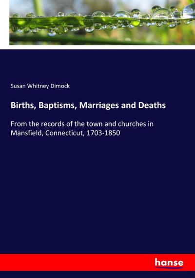 Births, Baptisms, Marriages and Deaths