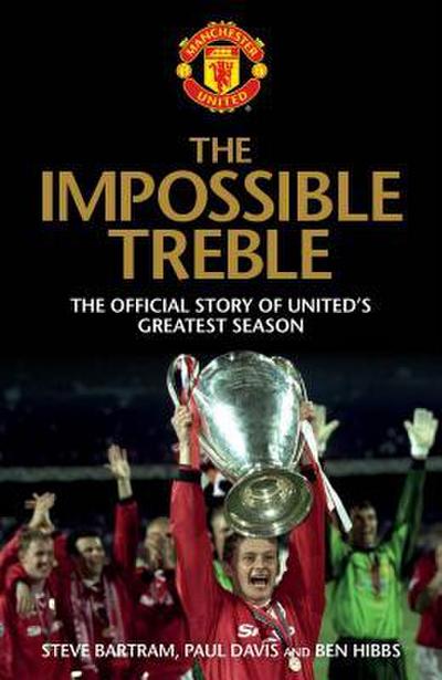 The Impossible Treble: The Official Story of United’s Greatest Season