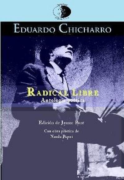 Radical libre : antología poética 1944-1960