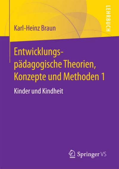 Entwicklungspädagogische Theorien, Konzepte und Methoden 1