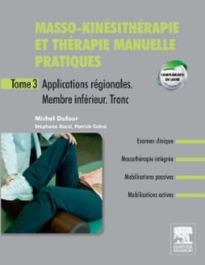 Masso-kinesitherapie et therapie manuelle pratiques - Tome 3