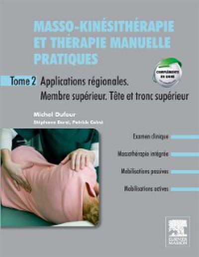 Masso-kinesitherapie et therapie manuelle pratiques - Tome 2