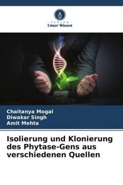 Isolierung und Klonierung des Phytase-Gens aus verschiedenen Quellen