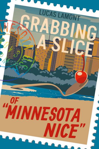 Grabbing A Slice Of "Minnesota Nice"