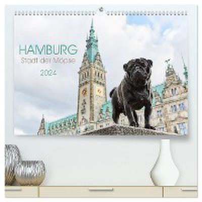 Hamburg - Stadt der Möpse (hochwertiger Premium Wandkalender 2024 DIN A2 quer), Kunstdruck in Hochglanz