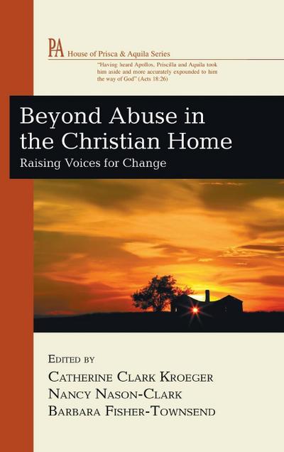 Beyond Abuse in the Christian Home