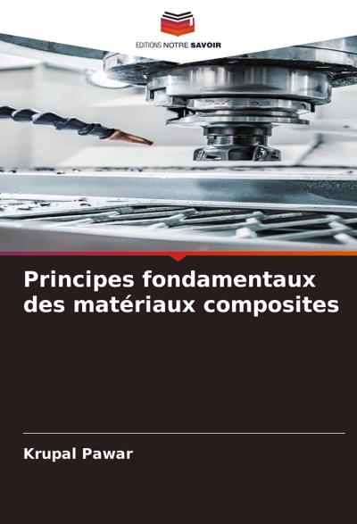 Principes fondamentaux des matériaux composites