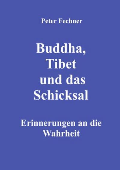 Buddha, Tibet und das Schicksal