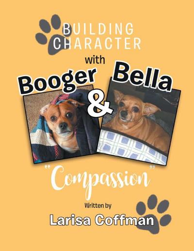 Building Character with Booger and Bella