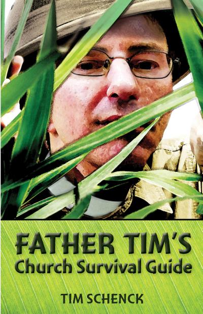 Father Tim’s Church Survival Guide