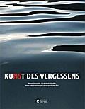 KuNSt des Vergessens