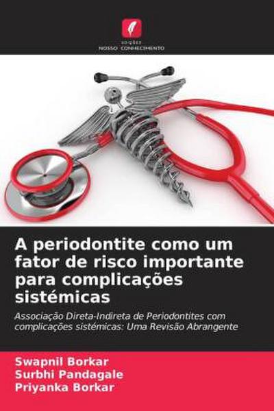 A periodontite como um fator de risco importante para complicações sistémicas