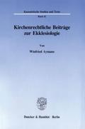 Kirchenrechtliche Beiträge zur Ekklesiologie.