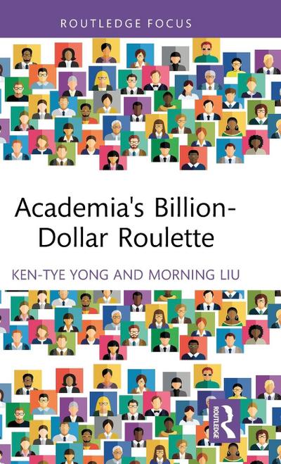 Academia’s Billion-Dollar Roulette