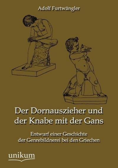 Der Dornauszieher und der Knabe mit der Gans