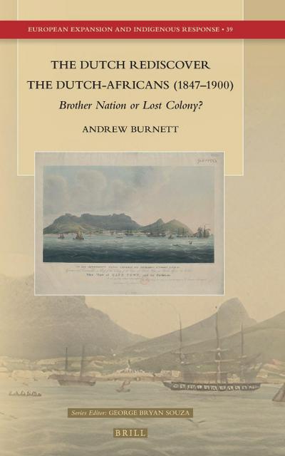 The Dutch Rediscover the Dutch-Africans (1847-1900)