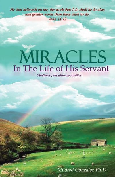 Miracles in the Life of His Servant
