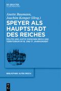 Speyer als Hauptstadt des Reiches
