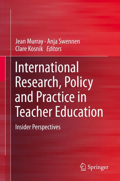 International Research, Policy and Practice in Teacher Education