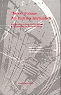 Theodor Fontane: Am Ende des Jahrhunderts 2