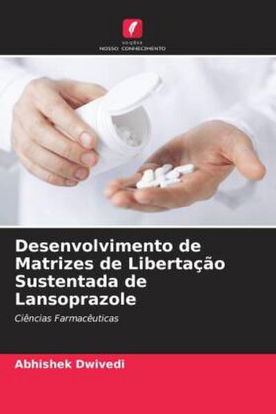 Desenvolvimento de Matrizes de Libertação Sustentada de Lansoprazole