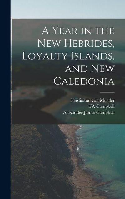 A Year in the New Hebrides, Loyalty Islands, and New Caledonia