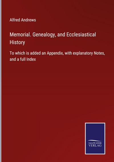 Memorial. Genealogy, and Ecclesiastical History