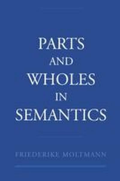 Parts and Wholes in Semantics