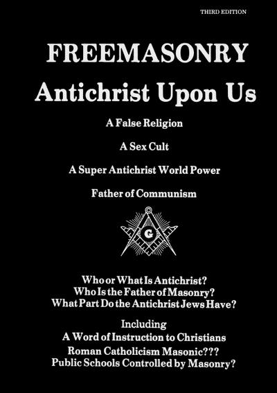 Freemasonry, Antichrist Upon Us