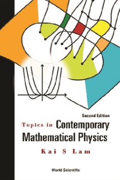 Topics In Contemporary Mathematical Physics (Second Edition)