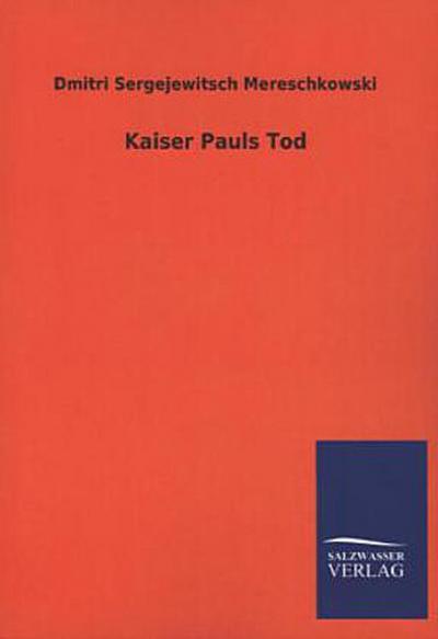 Kaiser Pauls Tod
