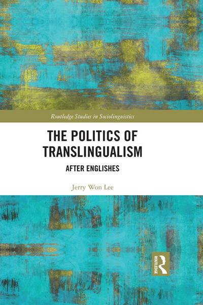 The Politics of Translingualism