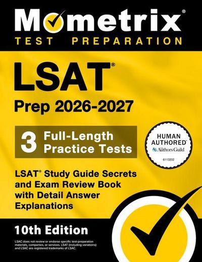 LSAT Prep 2026-2027 - 3 Full-Length Practice Tests, LSAT Study Guide Secrets and Exam Review Book with Detail Answer Explanations