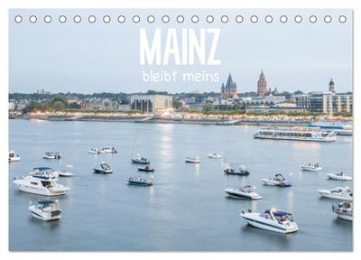 Mainz bleibt meins (Tischkalender 2026 DIN A5 quer), CALVENDO Monatskalender