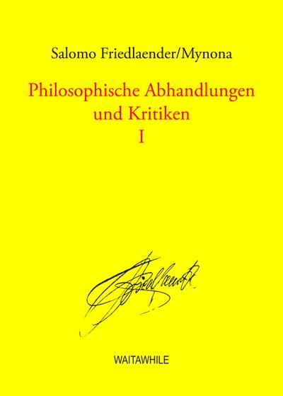 Philosophische Abhandlungen und Kritiken 1