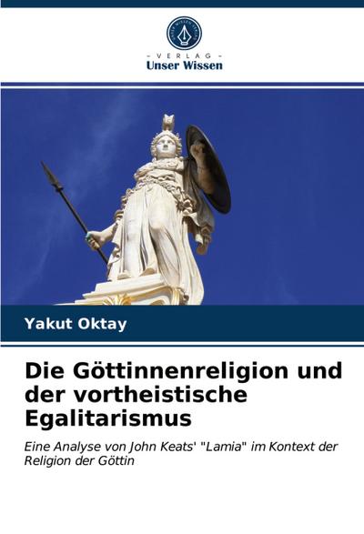 Die Göttinnenreligion und der vortheistische Egalitarismus