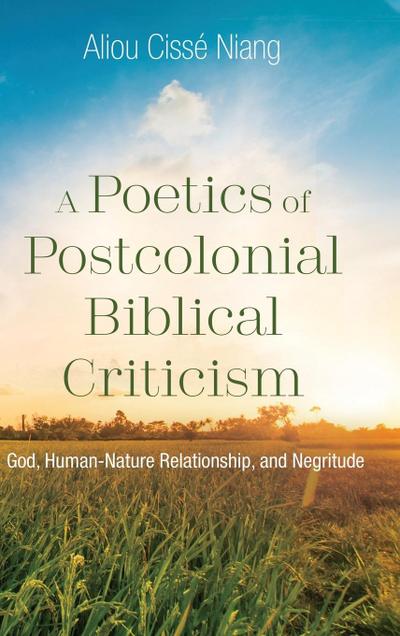 A Poetics of Postcolonial Biblical Criticism
