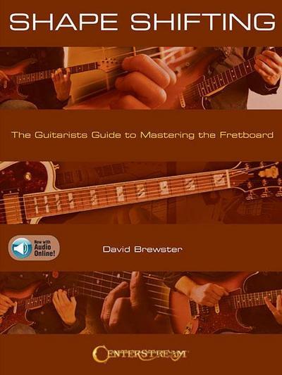 Shape Shifting: The Guitarist’s Guide to Mastering the Fretboard Book/Online Audio