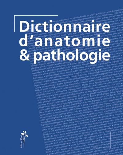 Dictionnaire d’anatomie & pathologie