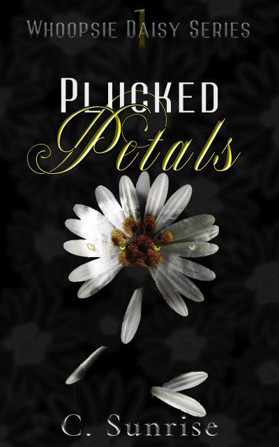 Plucked Petals (Whoopsie Daisy, #1)