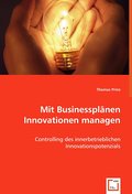 Mit Businessplänen Innovationen managen