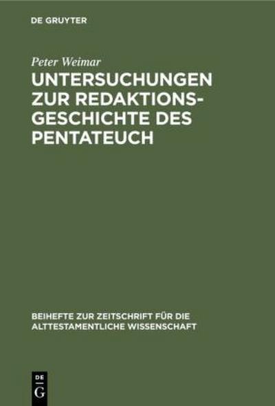 Untersuchungen zur Redaktionsgeschichte des Pentateuch