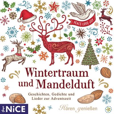 Wintertraum mit Mandelduft. Geschichten, Gedichte und Lieder zur Adventszeit, 1 Audio-CD