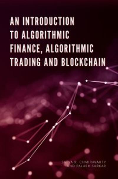 Introduction to Algorithmic Finance, Algorithmic Trading and Blockchain