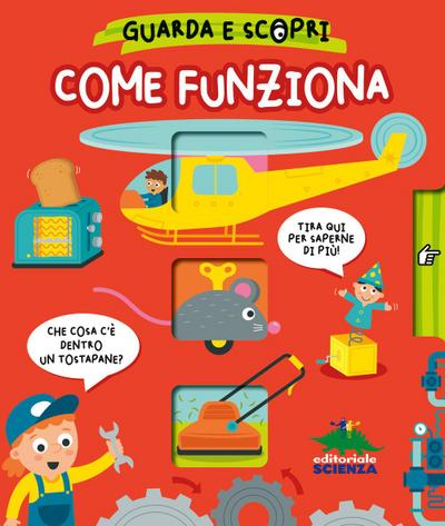 Come funziona. Guarda e scopri